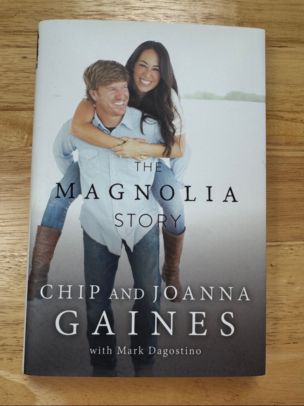 The Magnolia Story by Chip and Joanna Gaines (with Mark Dagostino) - Hardcover